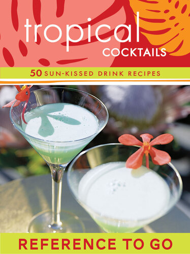 Tropical Cocktails Deck: 50 Sun-Kissed Drink Recipes