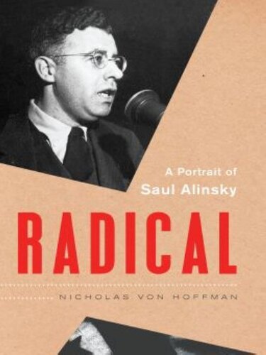 Radical: A Portrait of Saul Alinsky