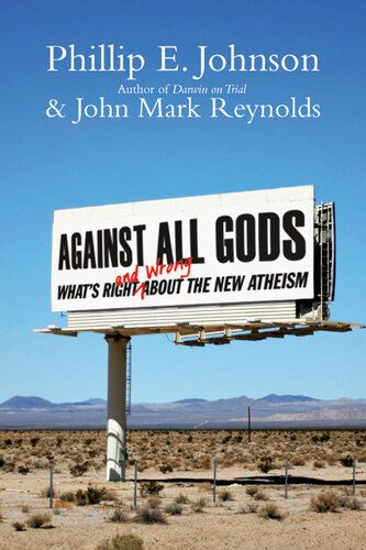 Against All Gods: What's Right and Wrong about the New Atheism