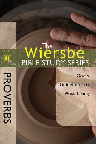 Proverbs: God's Guidebook To Wise Living