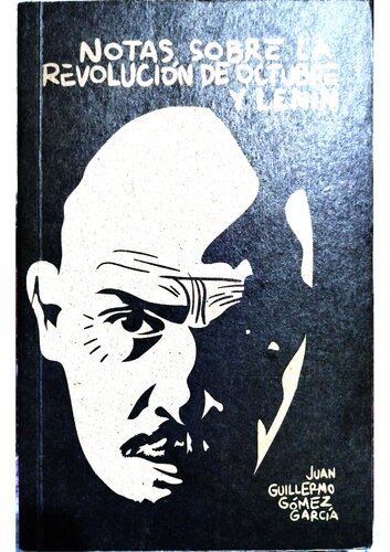 Notas Sobre la Revolución de Octubre y Lenin