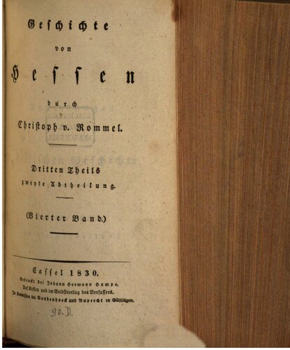 Von der Theilung Hessens unter den Söhnen Friedrichs des Friedsamen is zur Theilung unter den Söhnen Phlipps des Großmütigen oder bis zum Anfang der jetzigen Hauptlinien