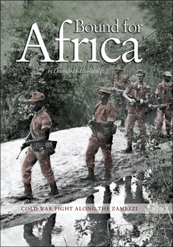 Bound for Africa: Cold War Fight Along The Zambezi