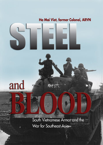 Steel and Blood: South Vietnamese Armor and the War for Southeast Asia