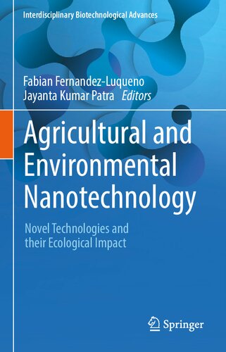 Agricultural and Environmental Nanotechnology: Novel Technologies and their Ecological Impact