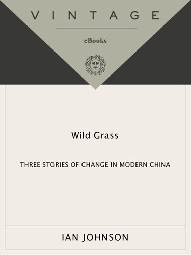 Wild Grass: Three Stories of Change in Modern China