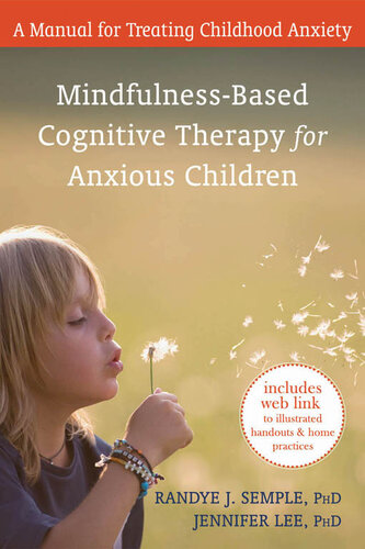 Mindfulness-Based Cognitive Therapy for Anxious Children: A Manual for Treating Childhood Anxiety