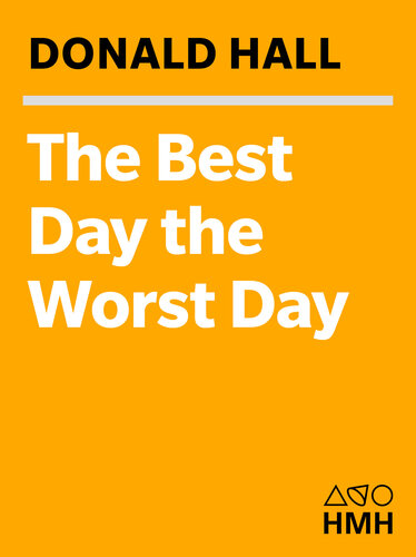 The Best Day the Worst Day: Life with Jane Kenyon