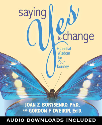 Saying Yes to Change: Essential Wisdom for Your Journey