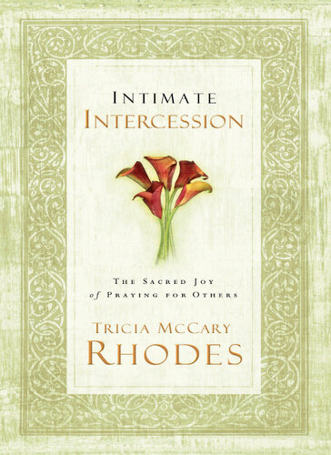 Intimate Intercession: The Sacred Joy of Praying for Others
