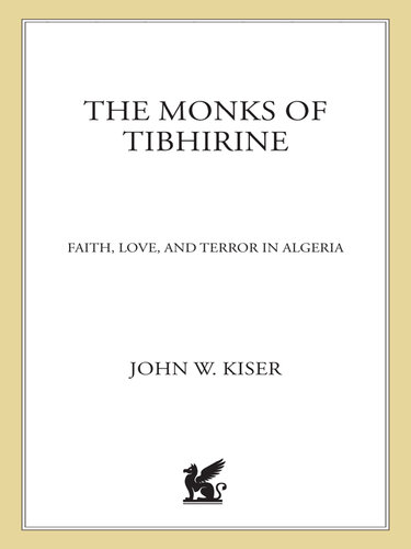 The Monks of Tibhirine: Faith, Love, and Terror in Algeria