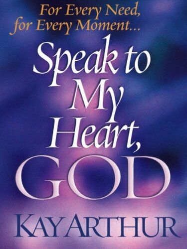 Speak to My Heart, God: For Every Need, for Every Moment...