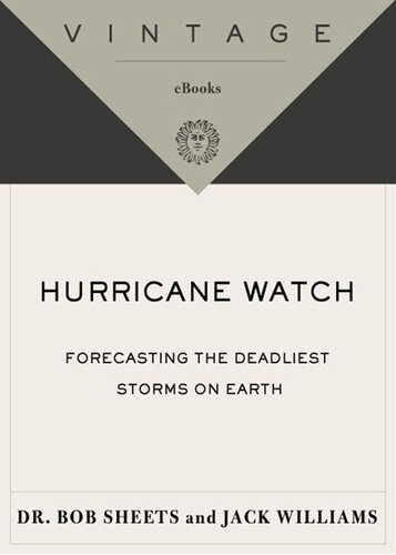 Hurricane Watch: Forecasting the Deadliest Storms on Earth