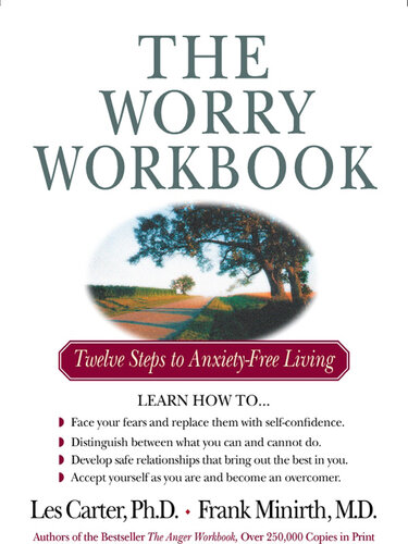 The Worry Workbook: Twelve Steps to Anxiety-Free Living