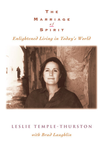 The Marriage of Spirit: Enlightened Living in Today's World