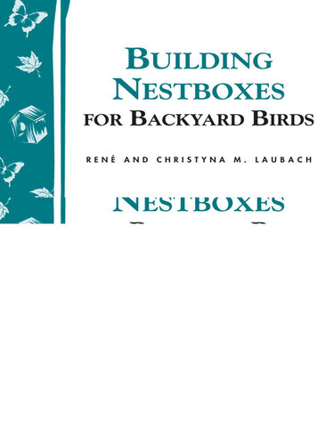 Building Nest Boxes for Backyard Birds: Storey's Country Wisdom Bulletin A-206