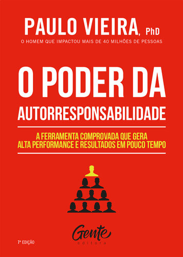 O poder da autorresponsabilidade: A ferramenta comprovada que gera alta performance e resultados em pouco tempo