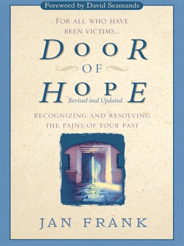 Door of Hope: Recognizing and Resolving the Pains of Your Past
