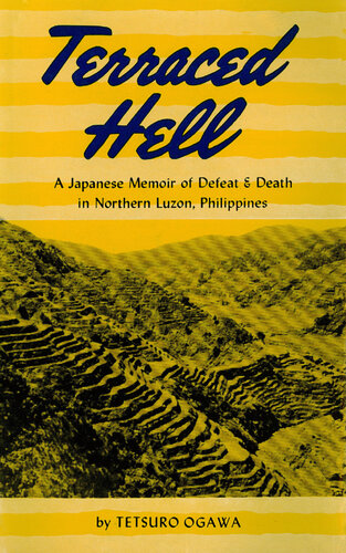 Terraced Hell: A Japanese Memoir of Defeat & Death in Northern Luzon, Philippines