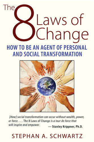 The 8 Laws of Change: How to Be an Agent of Personal and Social Transformation