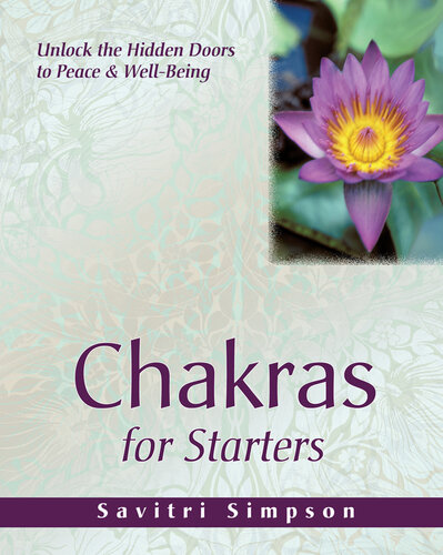 Chakras for Starters: Unlock the Hidden Doors to Peace & Well-Being