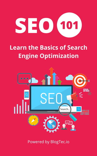 SEO 101: Learn the Basics of Search Engine Optimization