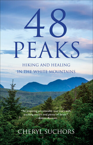 48 Peaks: Hiking and Healing in the White Mountains