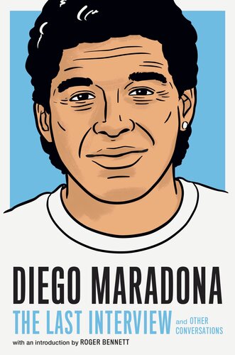 Diego Maradona: The : and Other Conversations