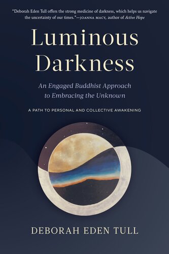 Luminous Darkness: An Engaged Buddhist Approach to Embracing the Unknown