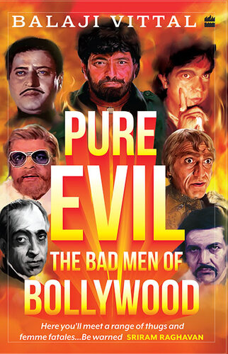 Pure Evil: The Bad Men of Bollywood