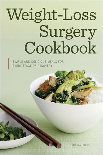 Weight Loss Surgery Cookbook: Simple and Delicious Meals for Every Stage of Recovery