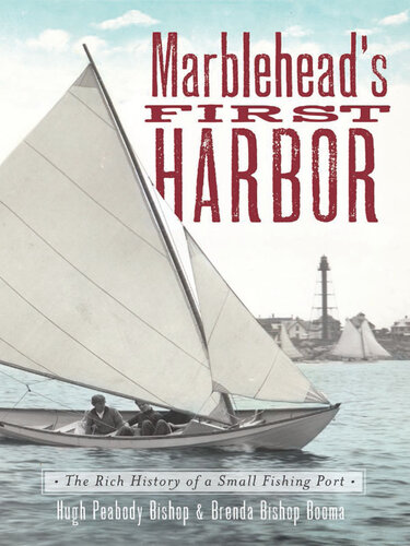 Marblehead's First Harbor: The Rich History of a Small Fishing Port