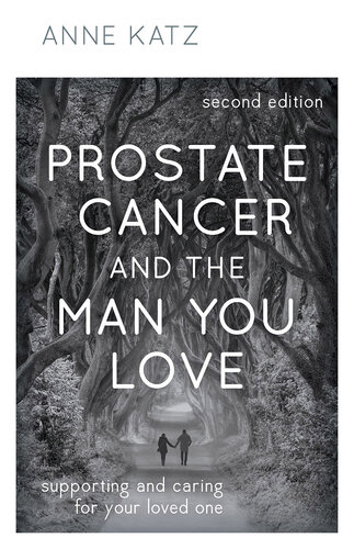 Prostate Cancer and the Man You Love: Supporting and Caring for Your Loved One
