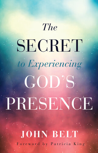The Secret to Experiencing God's Presence