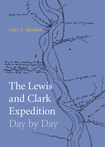 The Lewis and Clark Expedition Day by Day