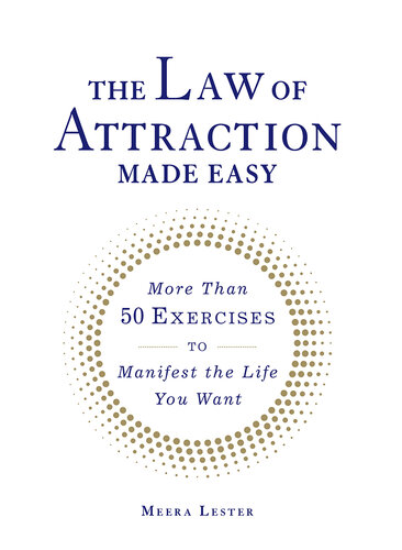The Law of Attraction Made Easy: More Than 50 Exercises to Manifest the Life You Want
