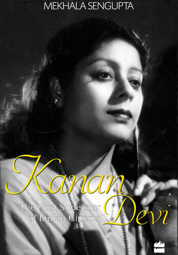 Kanan Devi: The First Superstar of Indian Cinema