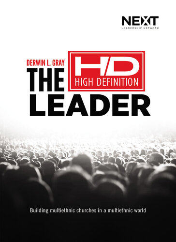 The High Definition Leader: Building Multiethnic Churches in a Multiethnic World