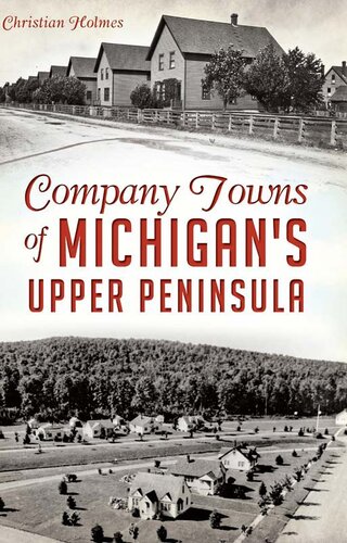 Company Towns of Michigan's Upper Peninsula