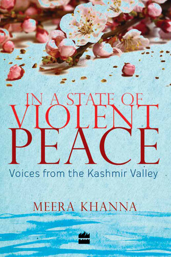 In a State of Violent Peace: Voices from the Kashmir Valley