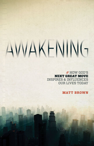 Awakening: How God's Great Move Inspires & Influences Our Lives Today
