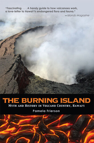 The Burning Island: Myth and History of the Hawaiian Volcano Country