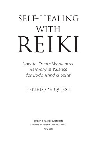 Self-Healing with Reiki: How to Create Wholeness, Harmony & Balance for Body, Mind & Spirit