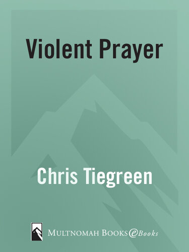 Violent Prayer: Engaging Your Emotions Against Evil