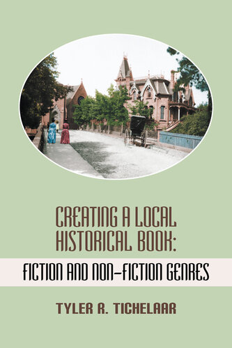 Creating a Local Historical Book: Fiction and Non-Fiction Genres