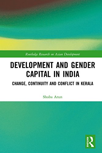 Development and Gender Capital in India: Change, Continuity and Conflict in Kerala