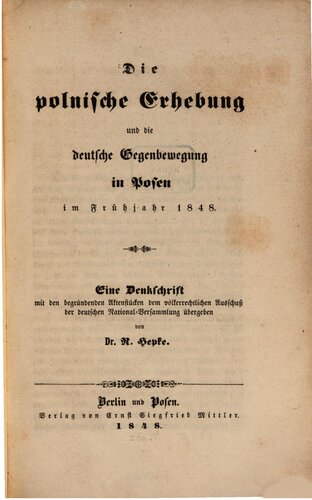 Die polnische Erhebung und die deutsche Gegenbewegung in Posen im Frühjahr 1848