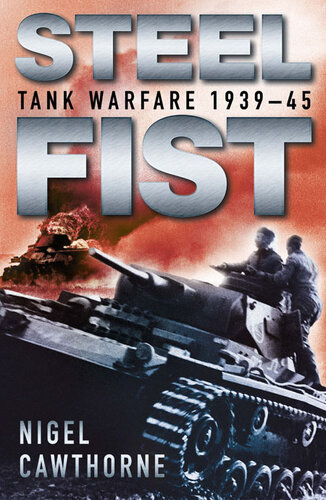 Steel Fist: Tank Warfare, 1939-45