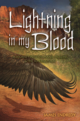 Lightning in My Blood: A Journey Into Shamanic Healing & the Supernatural