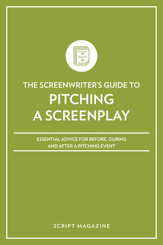 Pitching a Screenplay: Essential Advice for Before, During and After a Pitching Event